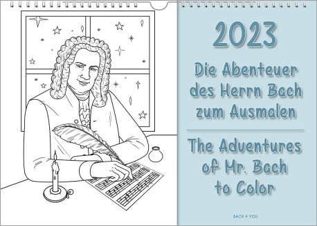 The music gift "Bach calendar", a landscape wall calendar. On the left side there is a pencil drawing of Bach itting at a table and composing notes, on the right side on light blue ground, is the year and the title: The Adventures of Mr. Bach to Color".